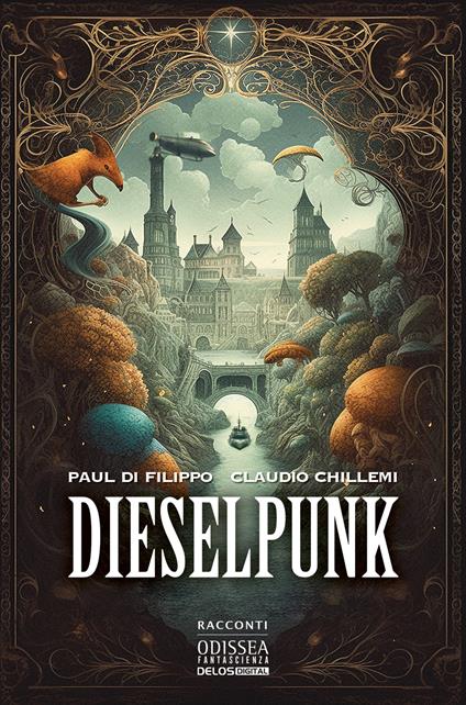 Dieselpunk - Paul Di Filippo,Claudio Chillemi - copertina