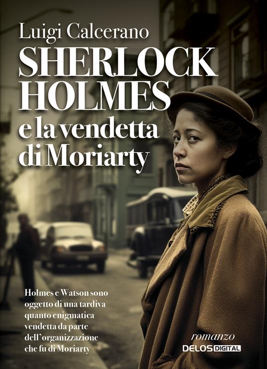 Sherlock Holmes e la vendetta di Moriarty - Luigi Calcerano - copertina