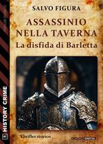 Assassinio nella taverna. La disfida di Barletta
