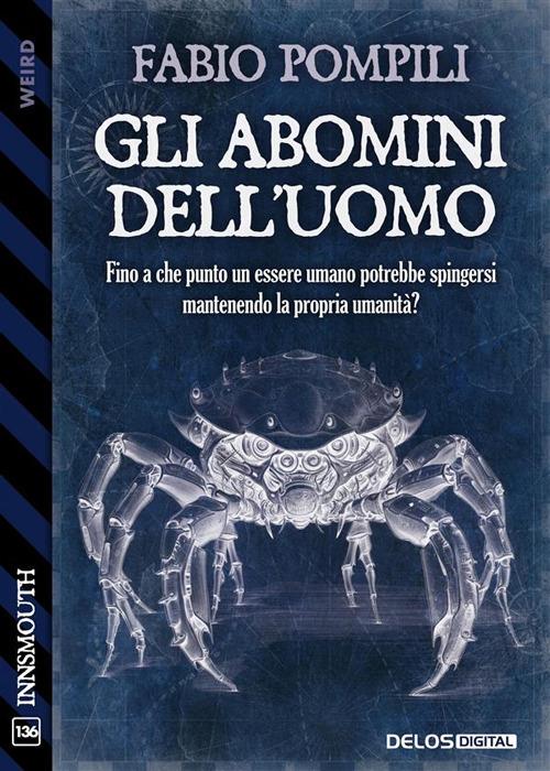 Gli abomini dell'uomo - Fabio Pompili - ebook