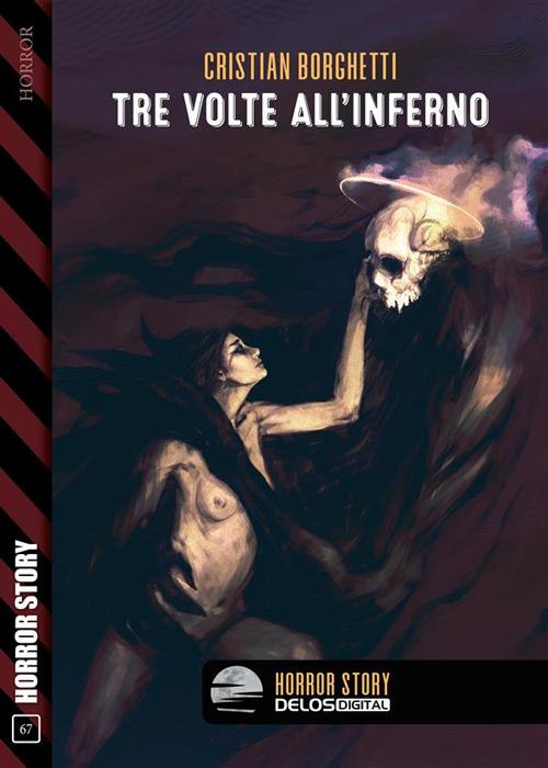 Tre volte all'inferno - Cristian Borghetti - ebook