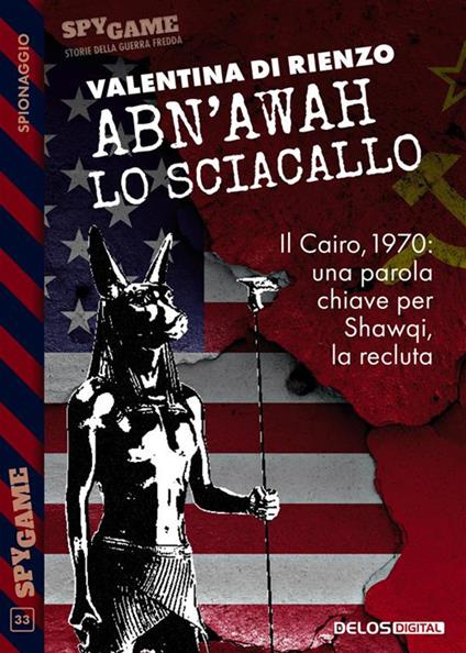 Abn'Awah. Lo sciacallo - Valentina Di Rienzo - ebook