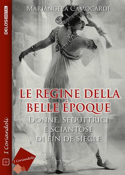 Le regine della Belle Époque - Mariangela Camocardi - ebook