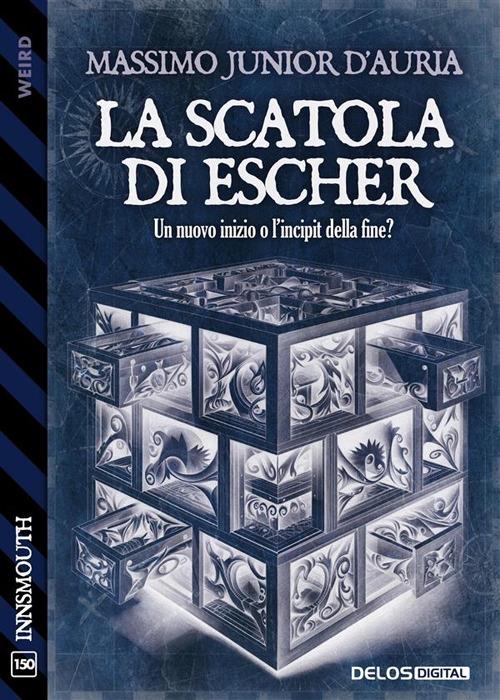 La scatola di Escher - Massimo jr. D'Auria - ebook