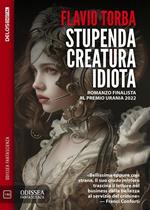 Stupenda creatura idiota