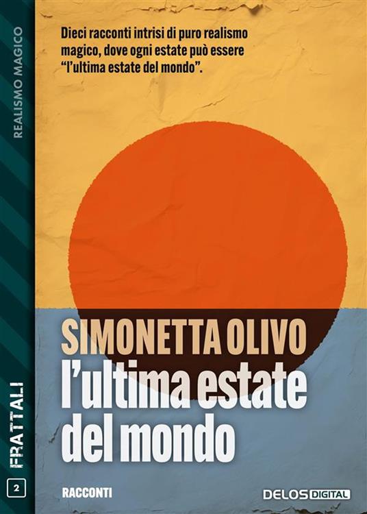 L'ultima estate del mondo - Simonetta Olivo - ebook