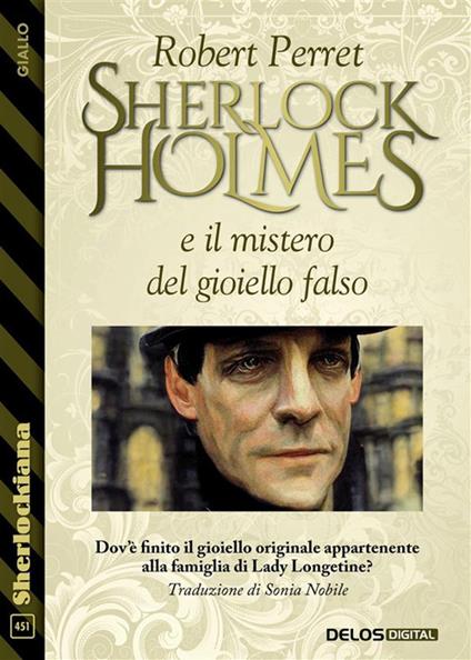 Sherlock Holmes e il mistero del gioiello falso - Robert Perret - ebook