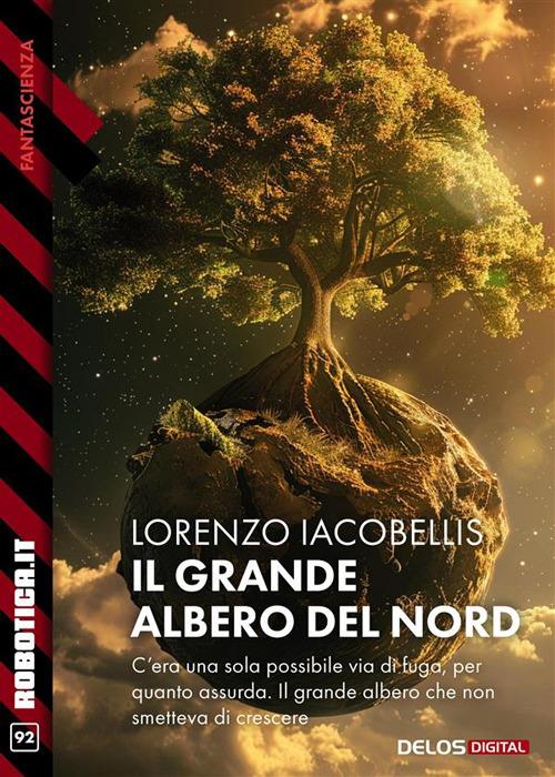 Il grande albero del Nord - Lorenzo Iacobellis - ebook