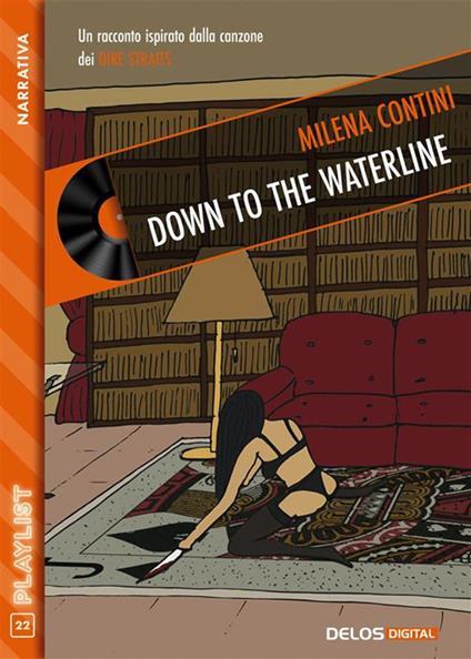 Down to the waterline - Milena Contini - ebook