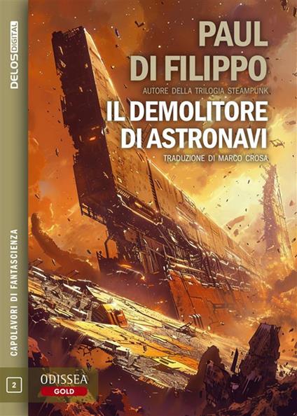 Il demolitore di astronavi - Paul Di Filippo - ebook
