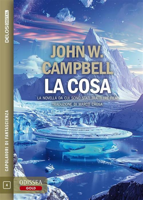 La cosa - John W. Campbell,Marco Crosa - ebook