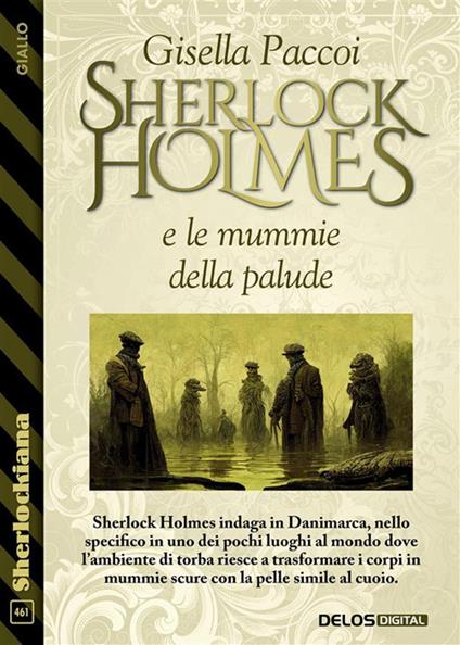 Sherlock Holmes e le mummie della palude - Gisella Paccoi - ebook
