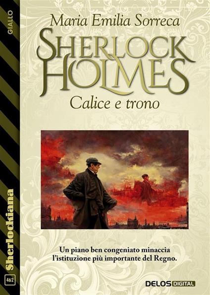 Calice e trono. Sherlock Holmes - Maria Emilia Sorreca - ebook