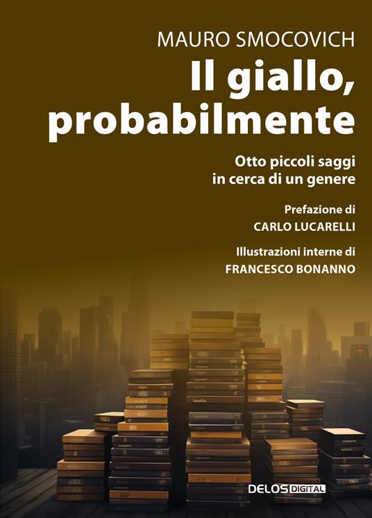 Il giallo, probabilmente. Otto piccoli saggi in cerca di un genere - Mauro Smocovich - copertina