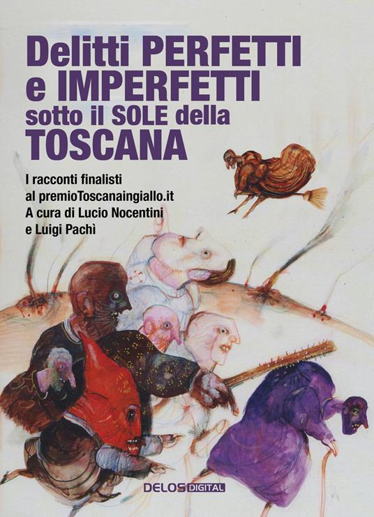 Delitti perfetti e imperfetti sotto il sole della Toscana - copertina