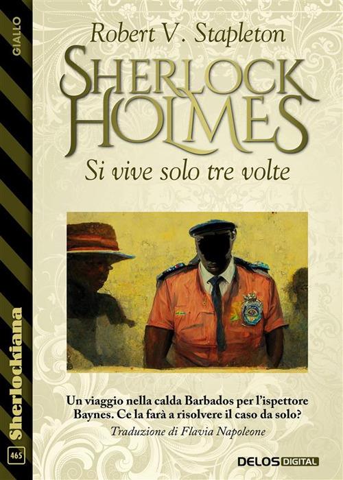 Si vive solo tre volte. Sherlock Holmes - Robert V. Stapleton - ebook