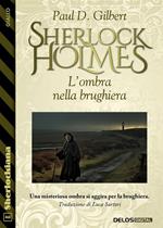 Sherlock Holmes. L'ombra nella brughiera