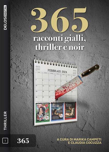 365 racconti gialli, thriller e noir - Marika Campeti,Claudia Cocuzza - ebook