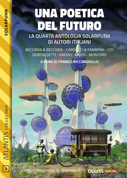 Una poetica del futuro - Massimo Citi,Milena Debenedetti,Lukha B. Kremo,Franco Ricciardiello - ebook