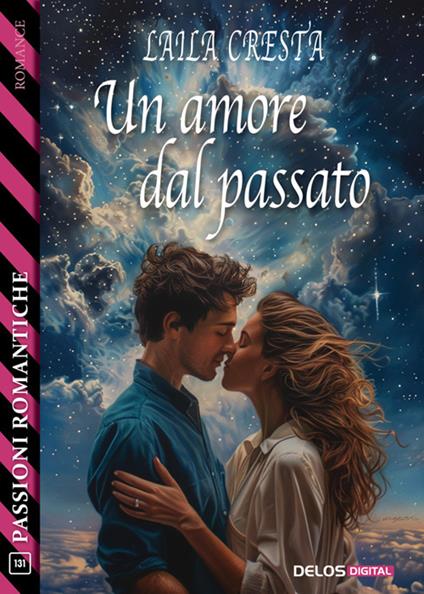 Un amore dal passato - Laila Cresta - ebook