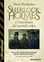 Sherlock Holmes e l'avventura del secondo colpo