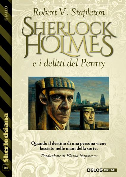 Sherlock Holmes e i delitti del Penny - Robert V. Stapleton,Flavia Napoleone - ebook