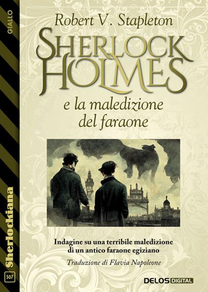 Sherlock Holmes e la maledizione del faraone - Robert V. Stapleton,Flavia Napoleone - ebook