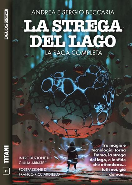 La strega del lago. La saga completa - Andrea Beccaria,Sergio Beccaria - ebook