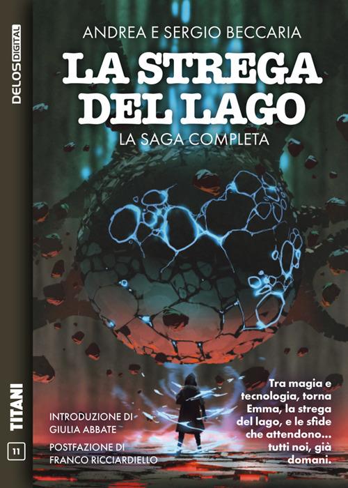La strega del lago. La saga completa - Andrea Beccaria,Sergio Beccaria - ebook