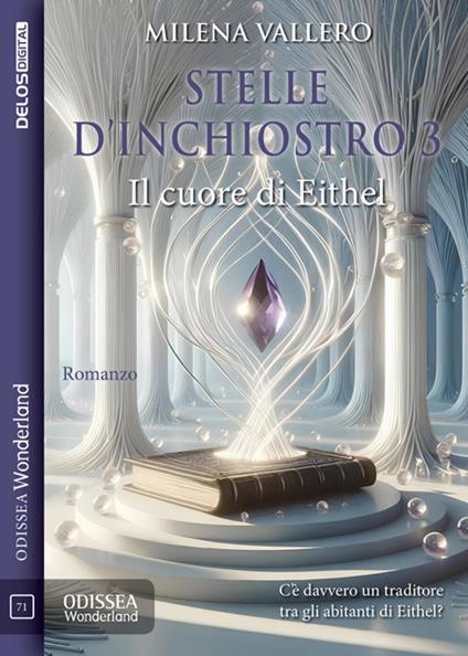 Stelle d'inchiostro 3 - Il cuore di Eithel - Milena Vallero - ebook