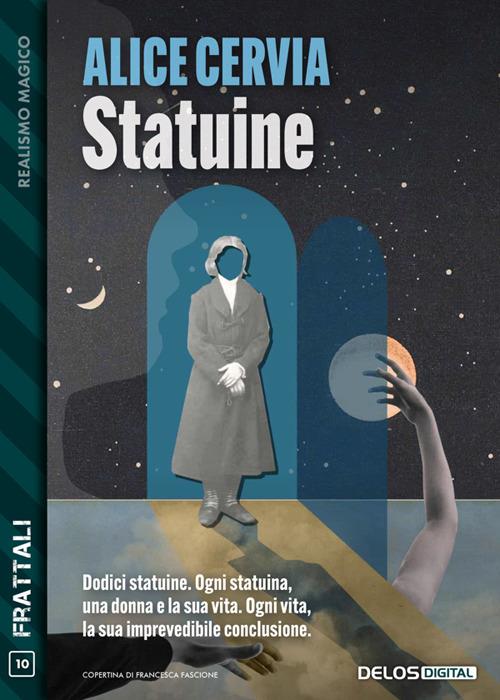 Statuine - Alice Cervia,Francesca Fascione - ebook