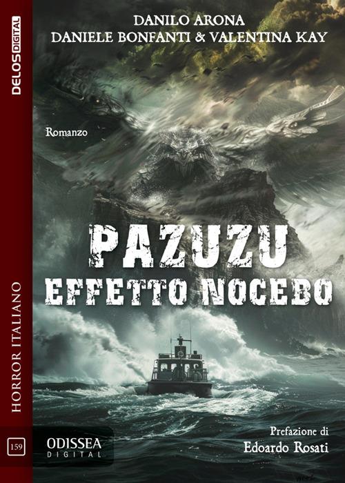 Pazuzu. Effetto nocebo - Danilo Arona,Daniele Bonfanti,Valentina Kay - ebook