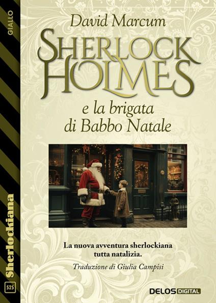Sherlock Holmes e la brigata di Babbo Natale - David Marcum,Giulia Campisi - ebook