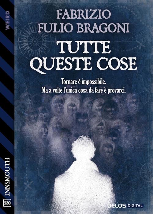 Tutte queste cose - Fabrizio Fulio Bragoni - ebook