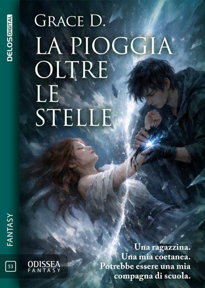 La pioggia oltre le stelle - Grace D. - ebook