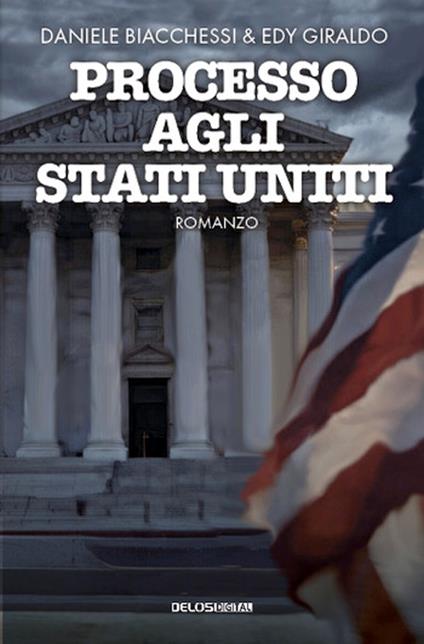 Processo agli Stati Uniti - Daniele Biacchessi,Edy Giraldo - copertina