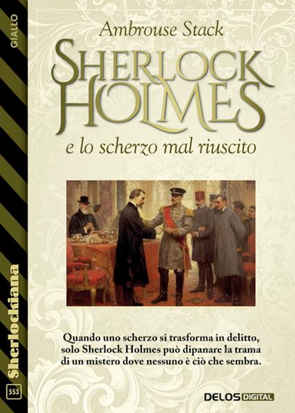 Sherlock Holmes e lo scherzo mal riuscito - Ambrous Stack - ebook