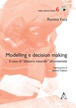 Modelling e decision making. Il caso di «disastro naturale» all'università