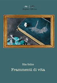 Frammenti di vita - Rita Golino - copertina