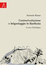 Controrivoluzione e brigantaggio in Basilicata. Il caso Chirichigno
