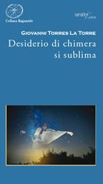 Desiderio di chimera si sublima