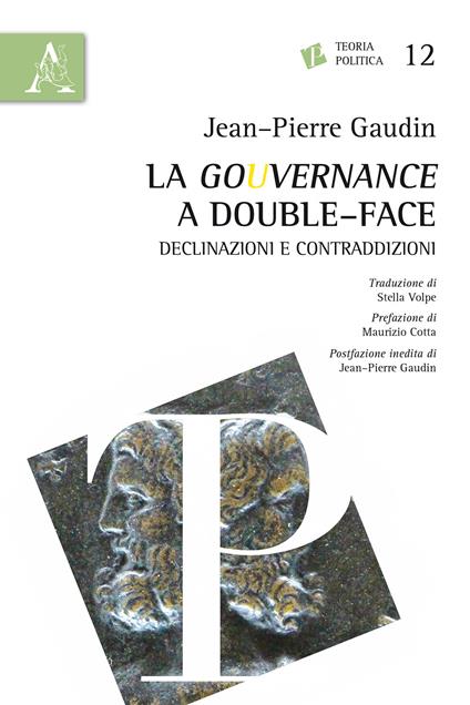 La gouvernance a double-face. Declinazioni e contraddizioni - Jean-Pierre Gaudin - copertina