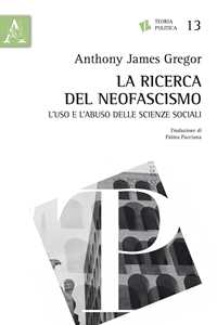 La ricerca del neofascismo. L'uso e l'abuso delle scienze sociali