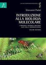 Introduzione alla biologia molecolare. Vol. 2: principali materiali biologici usati nella sperimentazione, I.