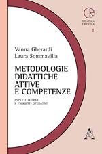 Metodologie didattiche attive e competenze. Aspetti teorici e progetti operativi