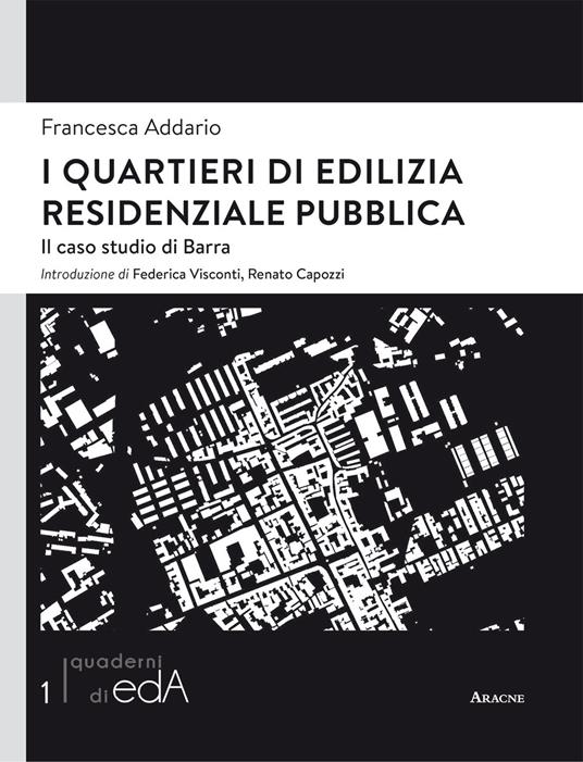 I quartieri di edilizia residenziale pubblica. Il caso studio di Barra - Francesca Addario - copertina