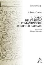 Il diario dell'assedio di Costantinopoli di Nicolò Barbaro