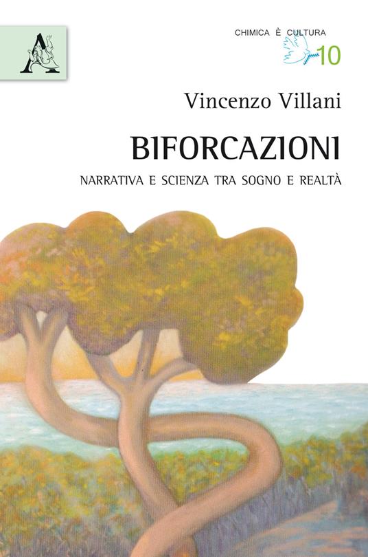 Biforcazioni. Narrativa e scienza tra sogno e realtà - Vincenzo Villani - copertina