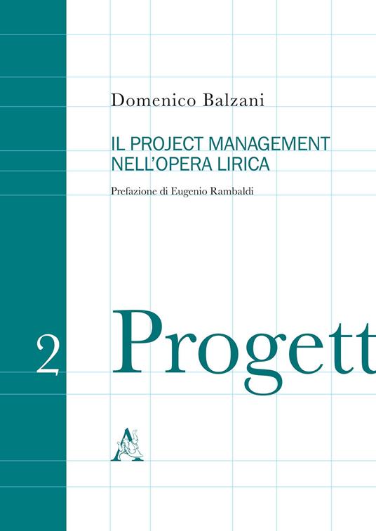 Il project management nell'opera lirica - Domenico Balzani - copertina