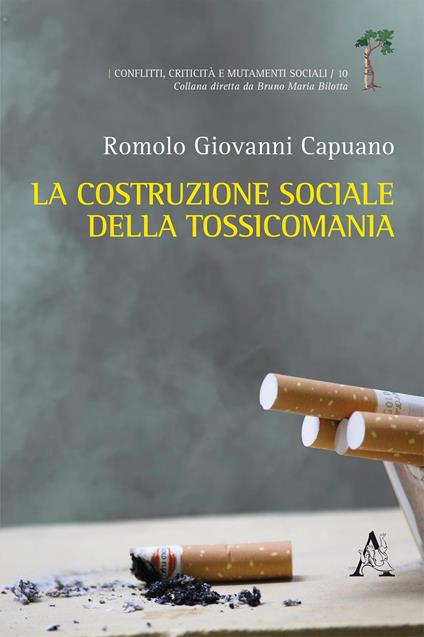 La costruzione sociale della tossicomania - Romolo G. Capuano - copertina